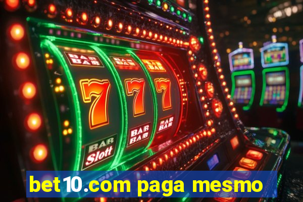 bet10.com paga mesmo